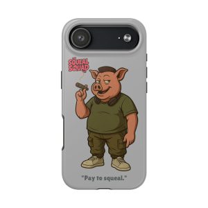 Pay to squeal. - DMunz Phone Case